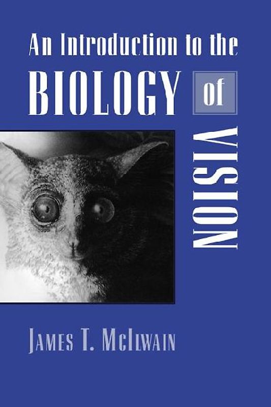 An Introduction to the Biology of Vision