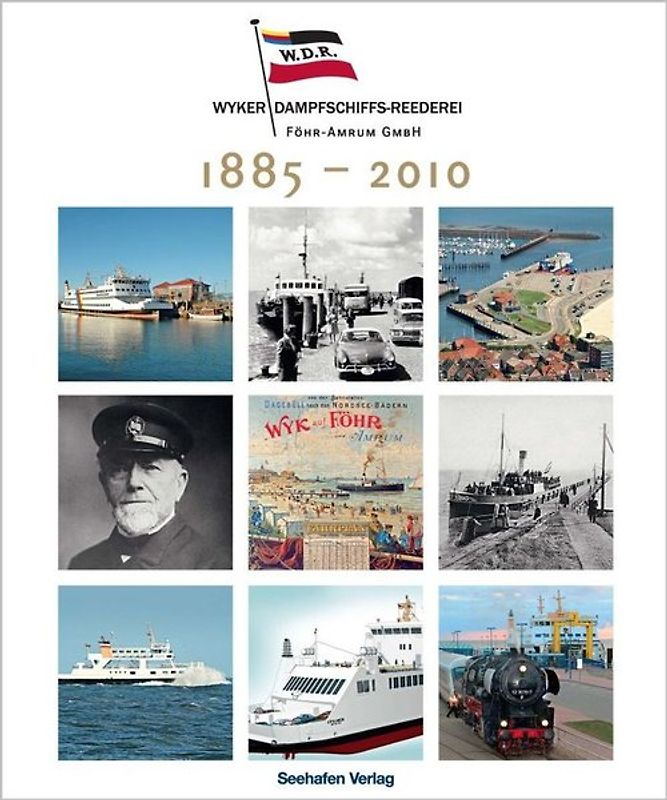 Wyker Dampfschiffs-Reederei 125 Jahre