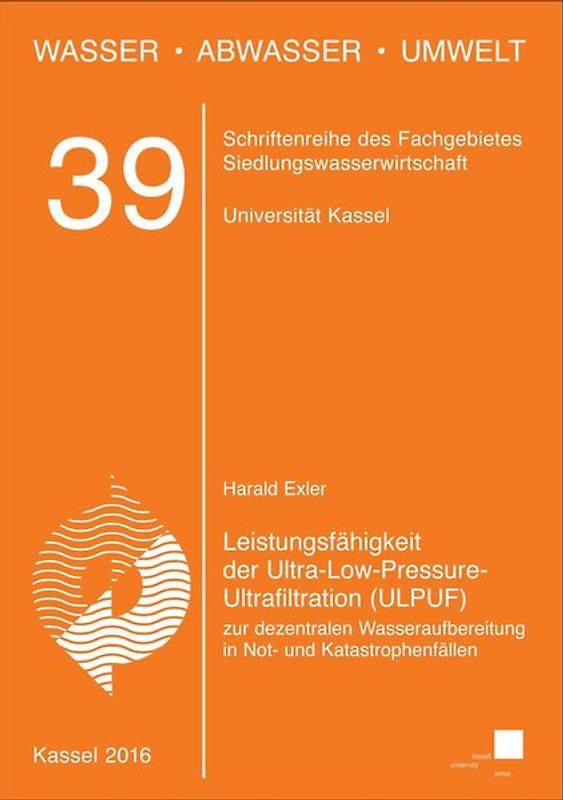 Leistungsfähigkeit der Ultra-Low-Pressure-Ultrafiltration (ULPUF) zur dezentralen Wasseraufbereitung in Not- und Katastrophenfällen