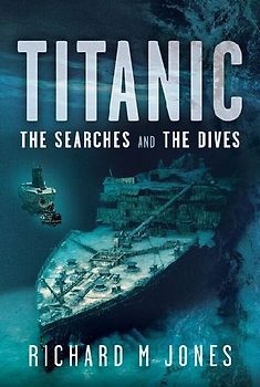 Titanic: The Searches and the Dives