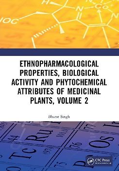 Ethnopharmacological Properties, Biological Activity and Phytochemical Attributes of Medicinal Plants, Volume 2