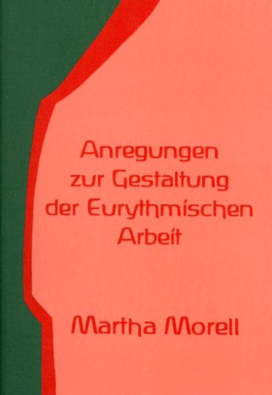 Anregungen zur Gestaltung der eurythmischen Arbeit