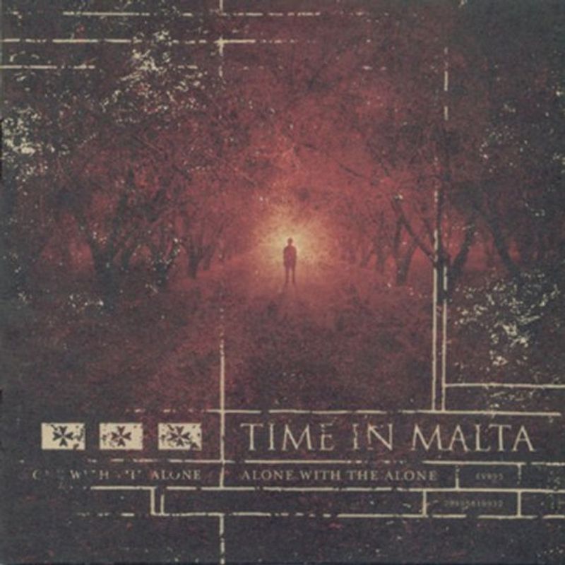 Time in Malta - Along With the Alone