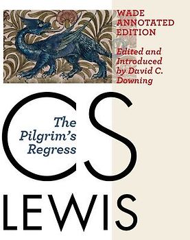 The Pilgrim's Regress, Wade Annotated Edition