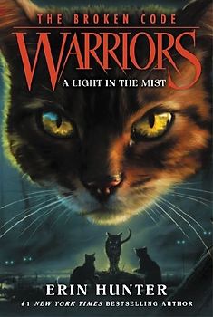 Warriors: The Broken Code #6: A Light in the Mist
