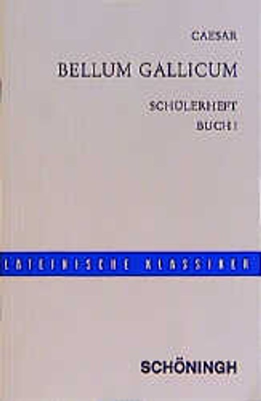 Bellum Gallicum. Vollständige Ausgabe mit Einleitung, Sacherklärungen und ausgewähltem Bildmaterial / Schülerheft, Buch I