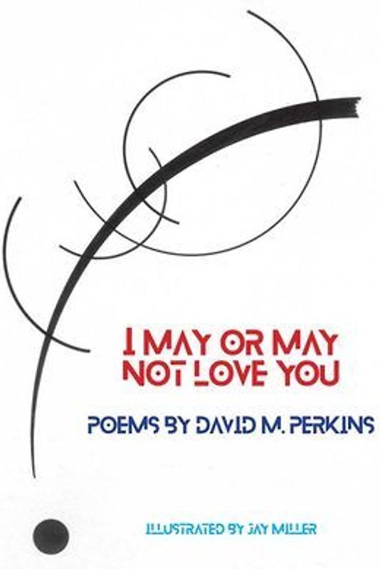 I May or May Not Love You