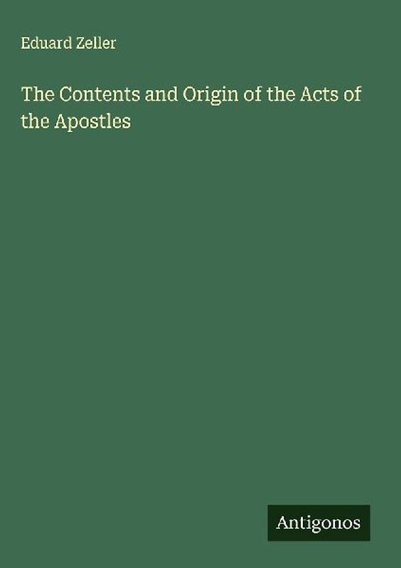 The Contents and Origin of the Acts of the Apostles