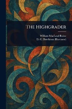 The Highgrader