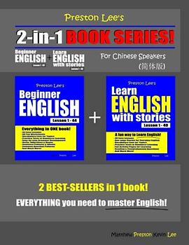 Preston Lee’s 2-in-1 Book Series! Beginner English Lesson 1 – 44 + Learn English With Stories Lesson 1 – 40 For Chinese Speakers (Preston Lee's English For Chinese Speakers)