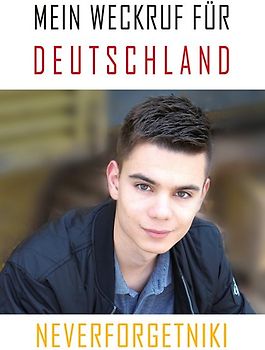 Mein Weckruf für Deutschland - Neverforgetniki
