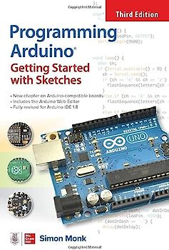 Programming Arduino: Getting Started with Sketches