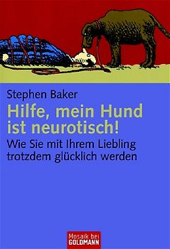 Hilfe, mein Hund ist neurotisch!