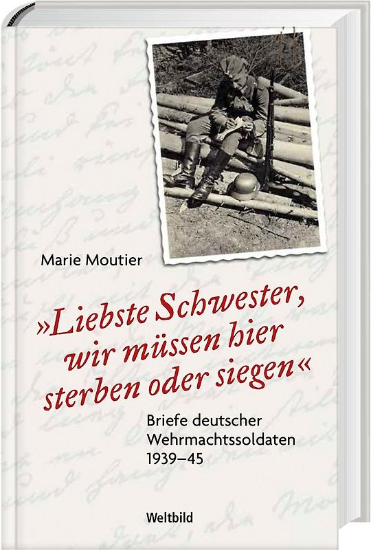 Liebste Schwester, wir müssen hier sterben oder siegen - Marie Moutier [Gebundene Ausgabe, Weltbild]