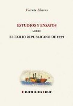 Estudios y ensayos sobre el exilio republicano de 1939