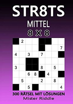 STR8TS 8 x 8 - MITTEL - 300 RÄTSEL MIT LÖSUNGEN