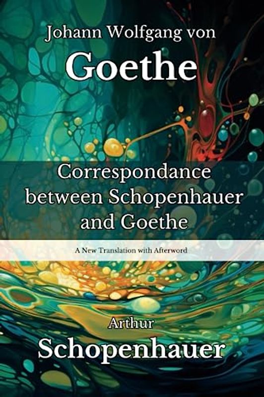 Correspondance between Schopenhauer and Goethe