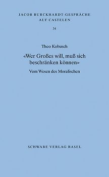 «Wer Großes will, muß sich beschränken können»