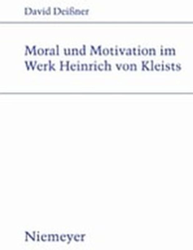 Moral und Motivation im Werk Heinrich von Kleists