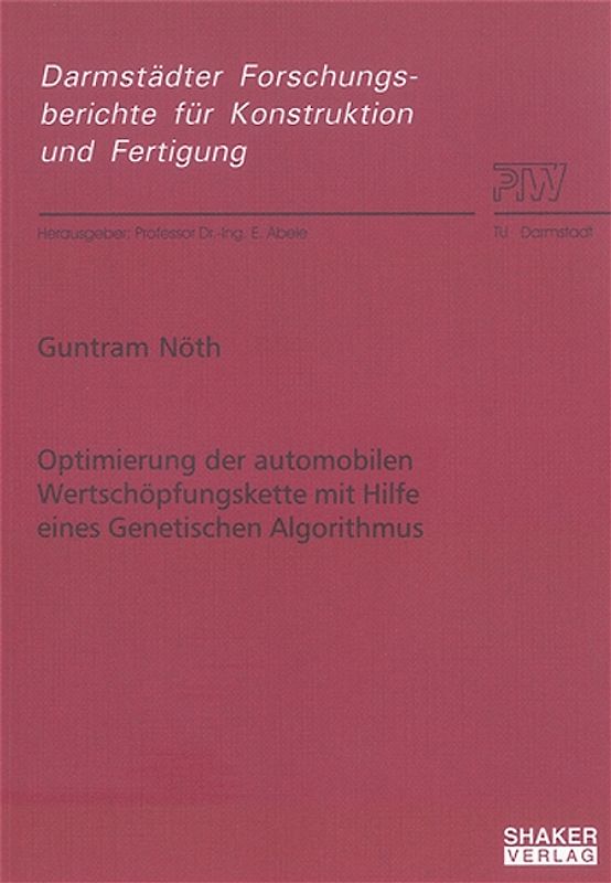 Optimierung der automobilen Wertschöpfungskette mit Hilfe eines Genetischen Algorithmus