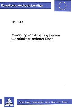 Bewertung von Arbeitssystemen aus arbeitsorientierter Sicht