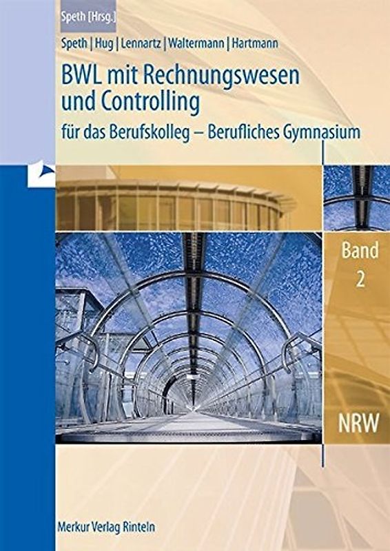 BWL mit Rechnungswesen für das Berufskolleg - Berufliches Gymnasium - Band 2. Ausgabe NRW. 12. Jahrgangsstufe