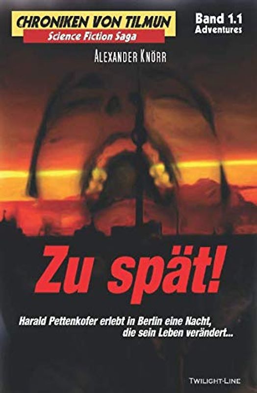 Zu spät!: Chroniken von Tilmun (Chroniken von Tilmun: Adventures)