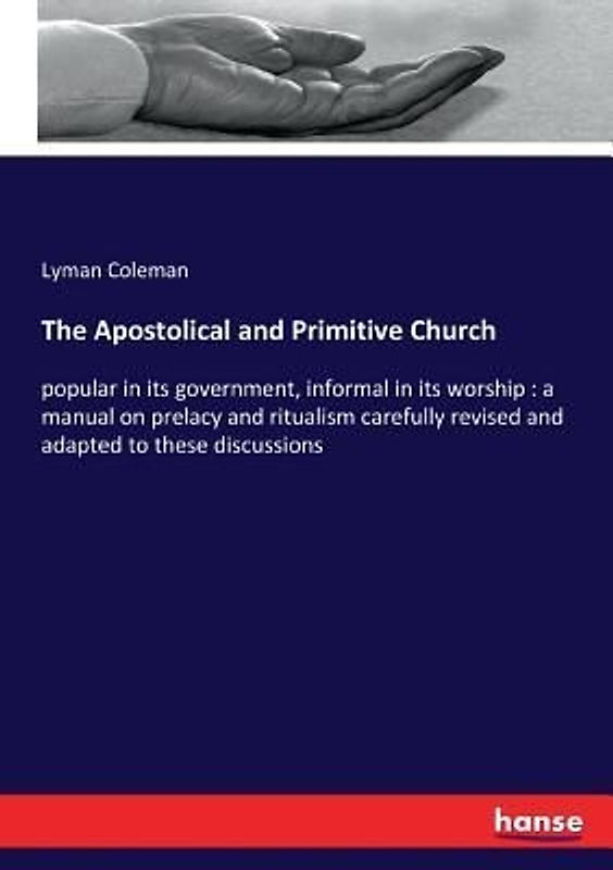 The Apostolical and Primitive Church