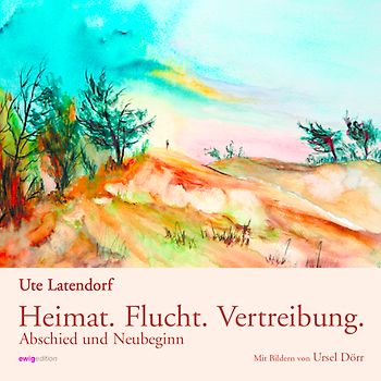 Heimat. Flucht. Vertreibung.