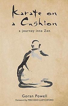 Karate on a Cushion: A journey into Zen