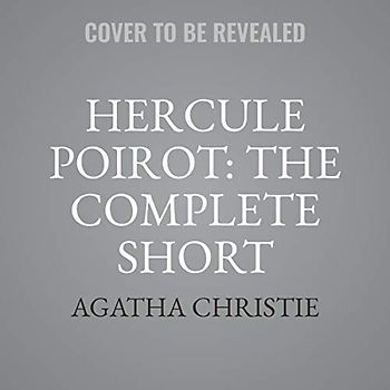 Hercule Poirot: The Complete Short Stories; Library Edition