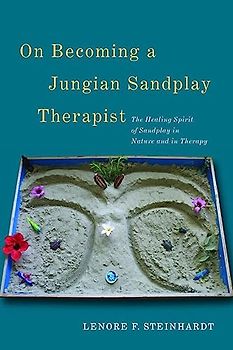 On Becoming a Jungian Sandplay Therapist