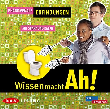 Wissen macht Ah! GeniAh!l - Phänomenale Erfindungen