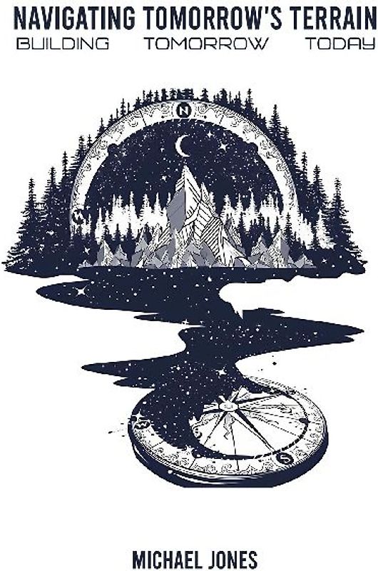 Navigating Tomorrow's Terrain