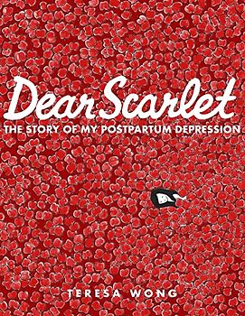 Dear Scarlet: The Story of My Postpartum Depression