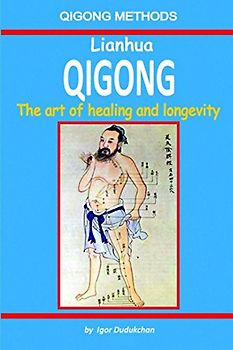 Lianhua Qigong: The art of healing and longevity
