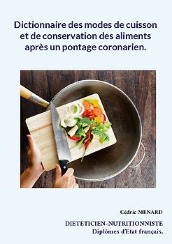 Dictionnaire des modes de cuisson et de conservation des aliments après un pontage coronarien.
