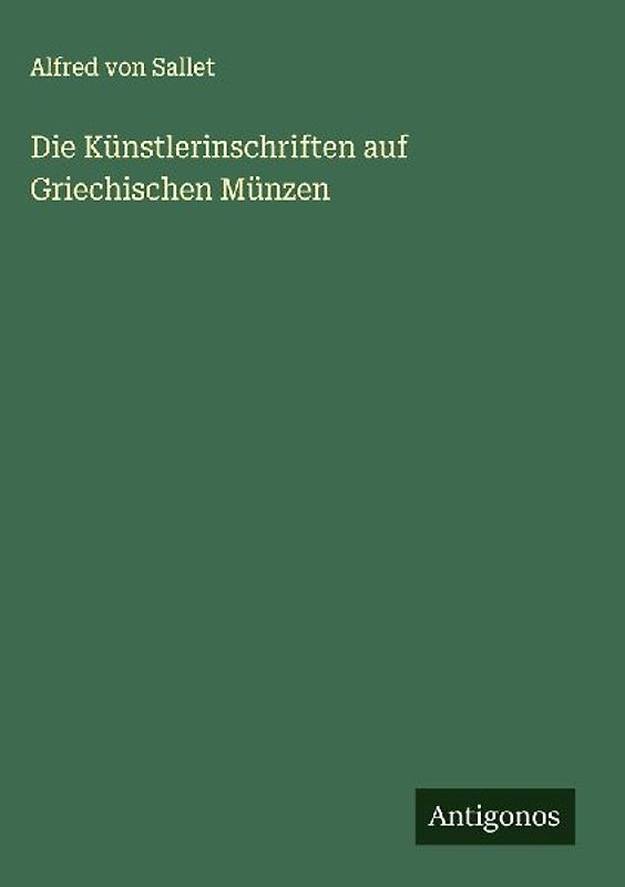 Die Künstlerinschriften auf Griechischen Münzen