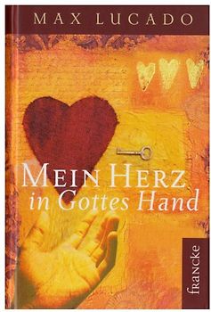 Mein Herz in Gottes Hand