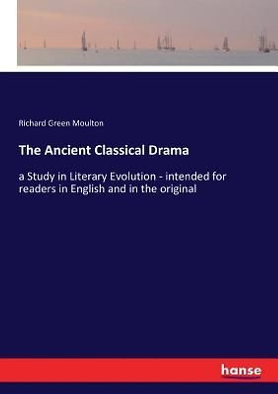 The Ancient Classical Drama