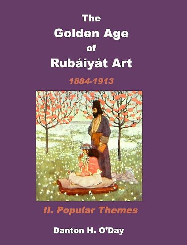 The Golden Age of Rubaiyat Art  II. Popular Themes