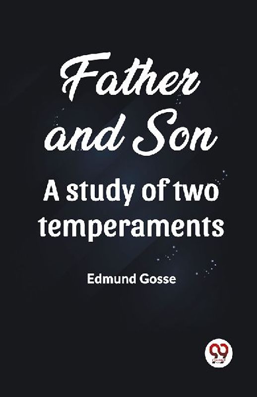Father and Son A study of two temperaments
