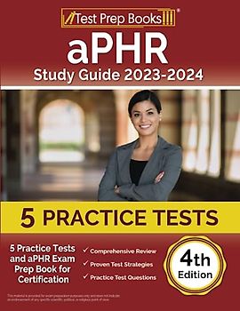 aPHR Study Guide: Practice Tests and aPHR Exam Prep Book for Certification [4th Edition]