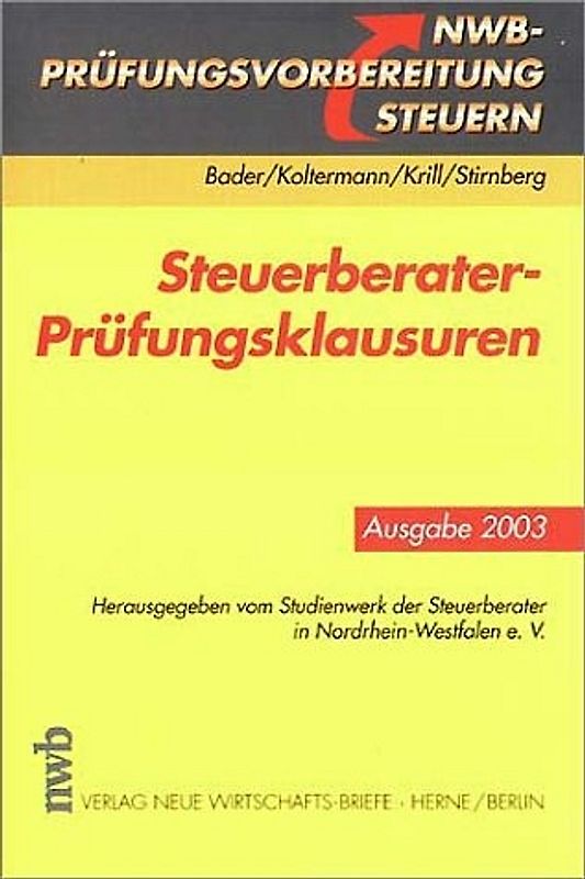 Steuerberater-Prüfungsklausuren. Ausgabe 2003