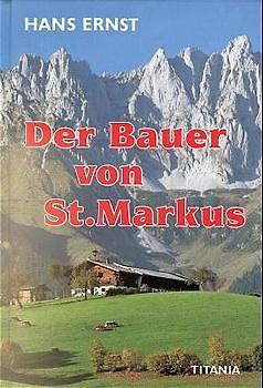 Der Bauer von St. Markus /Heimat Melodie /Die Schuld des Simon Toldinger. 3 Romane im Set