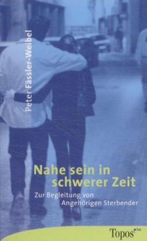 Nahe sein in schwerer Zeit