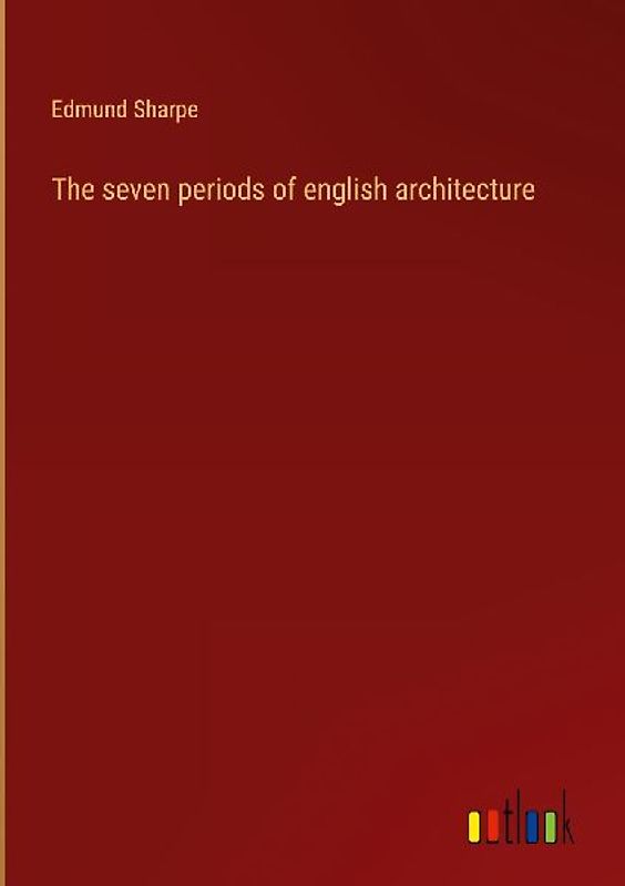 The seven periods of english architecture