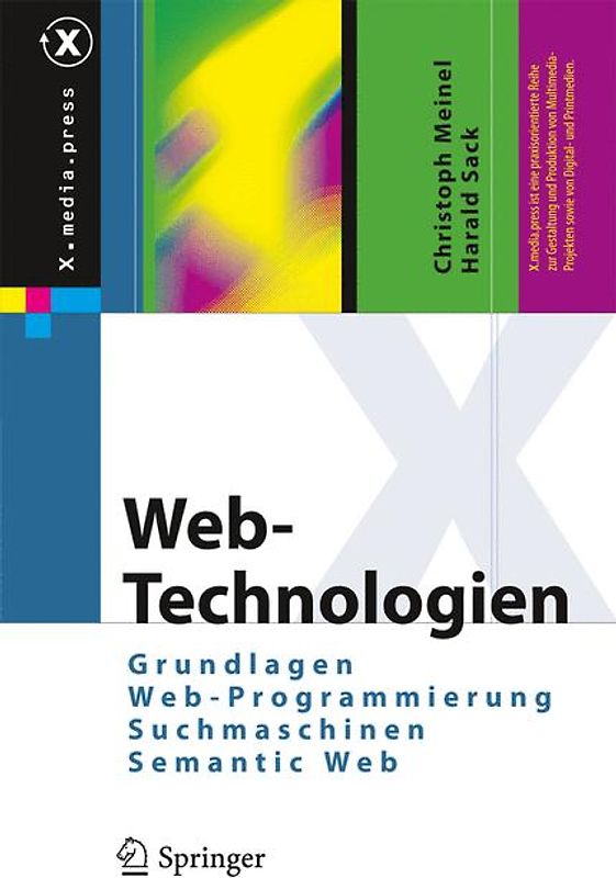 Web-Technologien. Grundlagen, Web-Programmierung, Suchmaschinen, Semantic Web