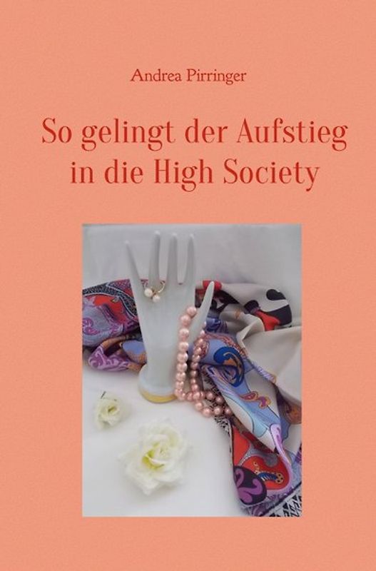 So gelingt der Aufstieg in die High Society
