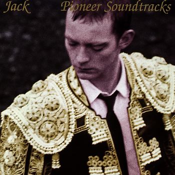 Jack - Pioneer Soundtracks